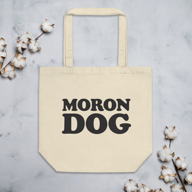 Moron Dog - Tote Bag